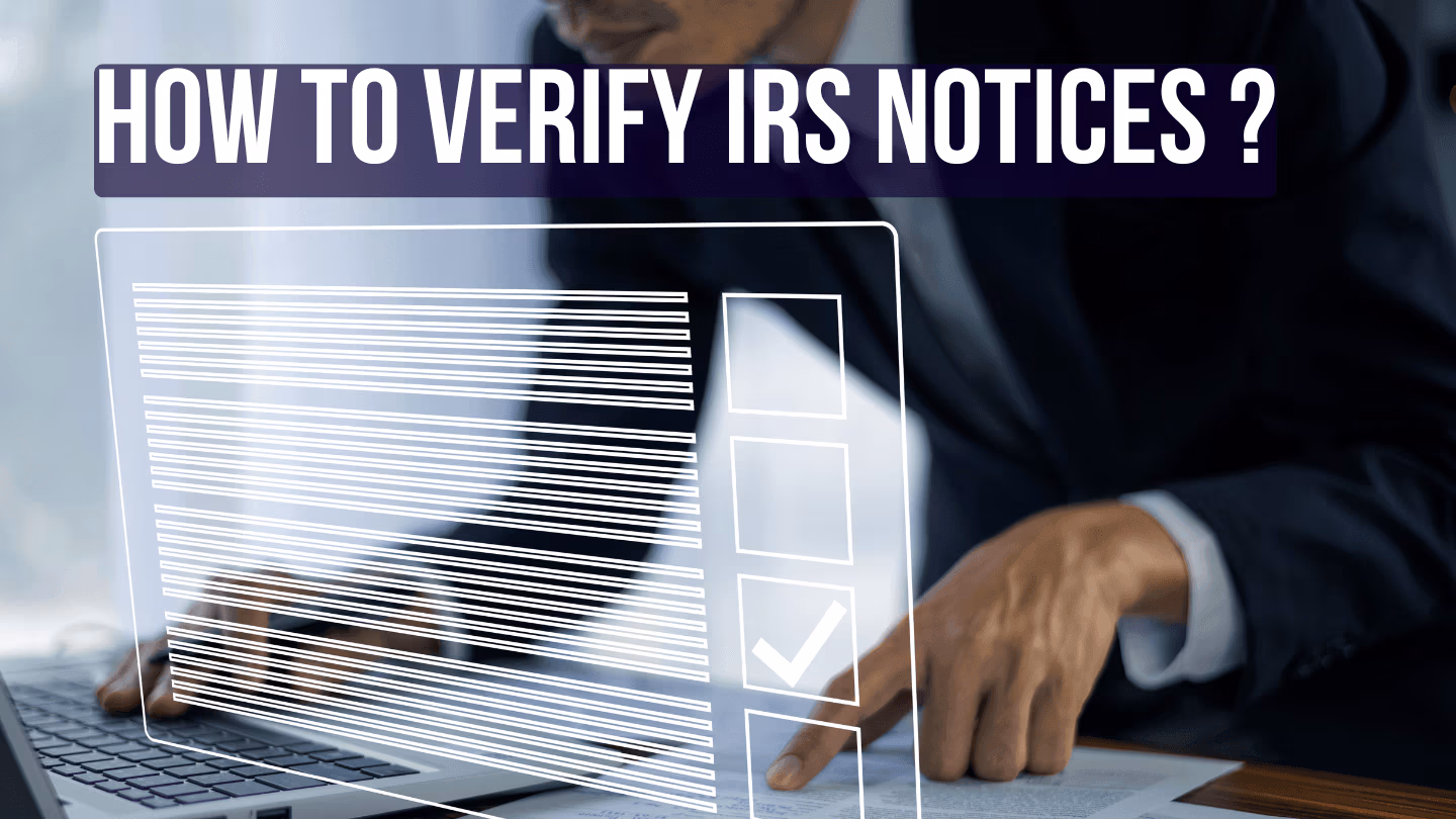 Learn how to verify the authenticity of IRS notices and protect yourself from tax-related scams.